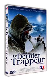 Le Dernier trappeur / un film de Nicolas Vanier | Vanier, Nicolas. Metteur en scène ou réalisateur