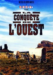 La Conquête de l'ouest = How the West was won / un film de Henry Hathaway, John Ford, George Marshall | Hathaway, Henry. Metteur en scène ou réalisateur