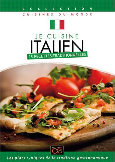 Je cuisine italien : 15 recettes traditionnelles | 