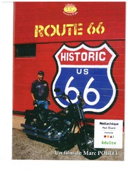 Route 66 / un film documentaire de Marc Poirel | Poirel, Marc. Metteur en scène ou réalisateur