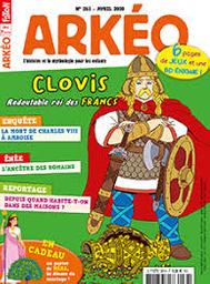 Arkéo junior. 283, Avril 2020 : Clovis, redoutable roi des Francs | 