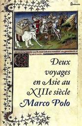 Deux voyages en Asie au XIIIe siècle / Marco Polo, Guillaume De Rubruquis | Polo, Marco (1254-1324)