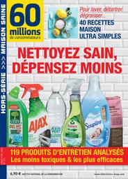 60 [Soixante] millions de consommateurs Hors-série. 211, Janvier-Février 2022 : Nettoyez sain, dépensez moins | 