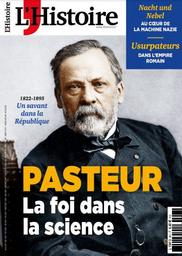 L'Histoire. 491, Janvier 2022 : Pasteur la foi dans la science | 