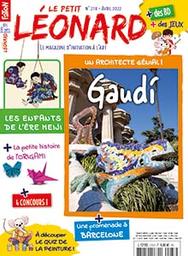 Le Petit Léonard. 278, 01 Avril 2022 : Antoni Gaudi, l'architecte fou de nature | 