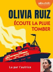 Ecoute la pluie tomber / Olivia Ruiz | Ruiz, Olivia (1980-....). Auteur