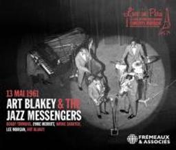 Live In Paris : 13 mai 1961 / Art Blakey and the Jazz Messengers, ens. instr. | 