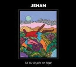 Là où la joie se loge / Jehan, comp. & chant | 