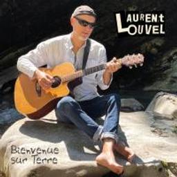 Bienvenue sur Terre / Laurent Louvel, comp., chant, guit. | 